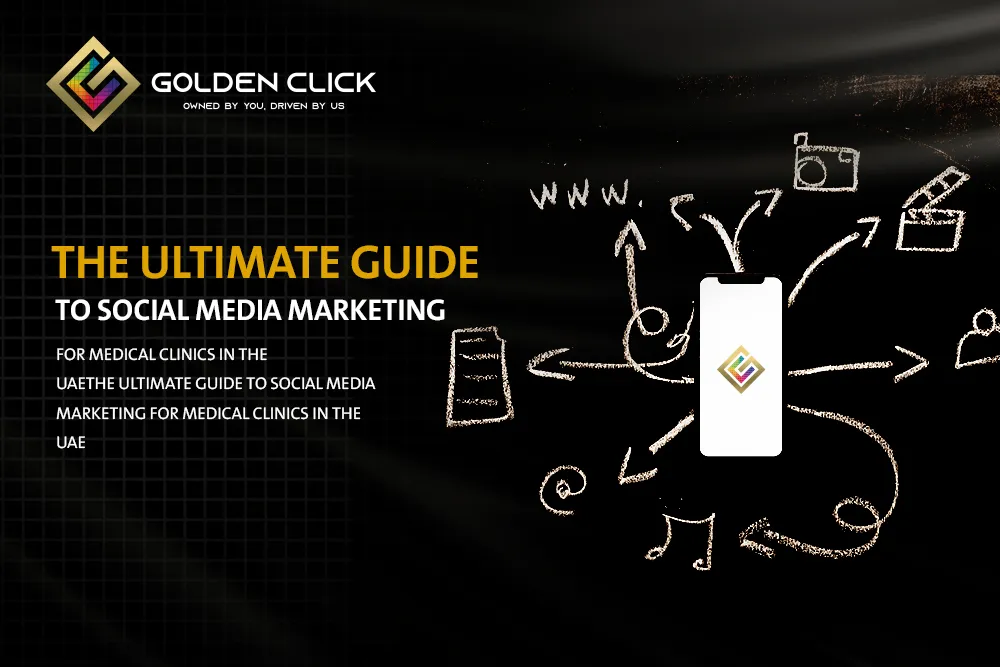The Ultimate Guide to Social Media for Medical Clinics UAE