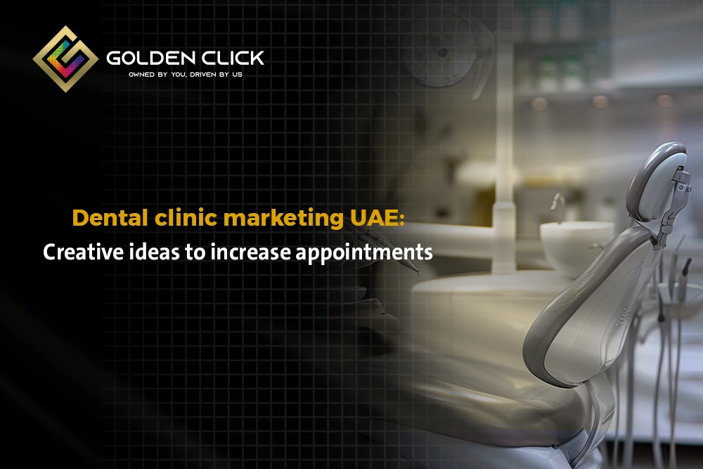 dental clinic marketing UAE