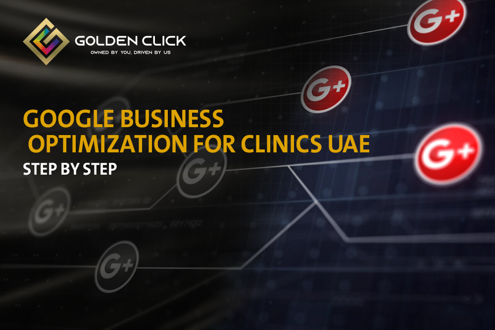 Google Business optimization clinic UAE