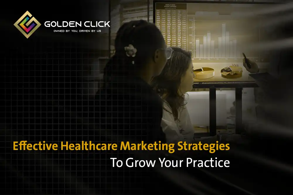 Effective Healthcare Marketing Strategies to Grow Your Practice