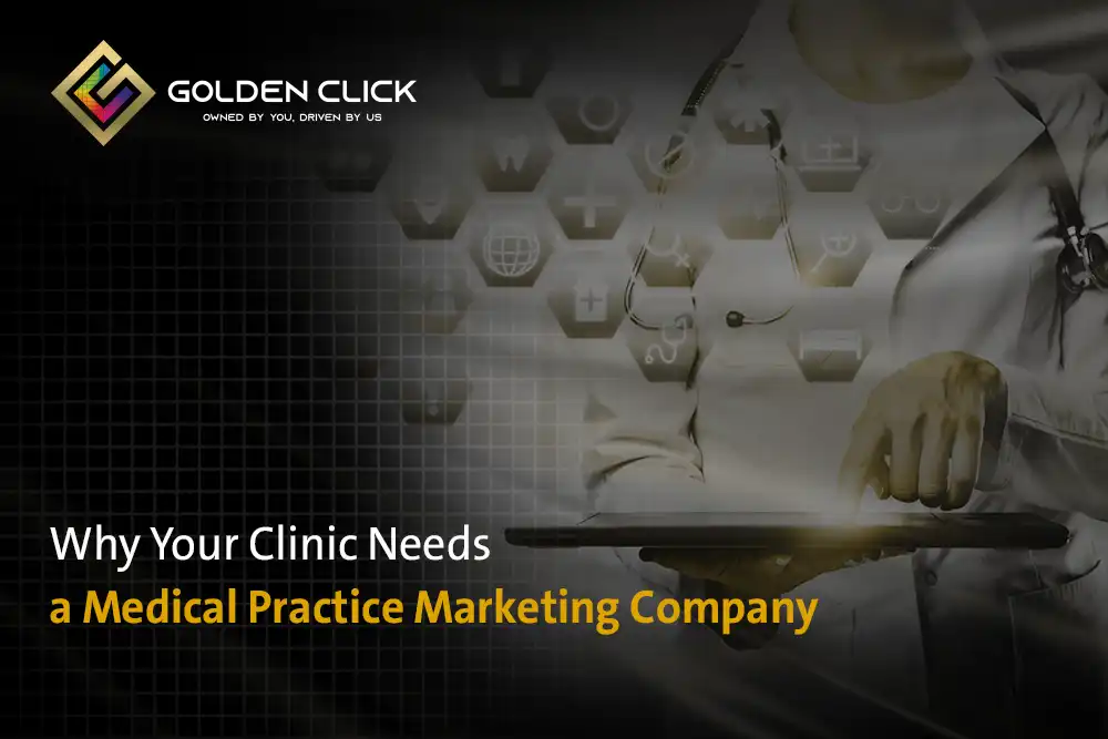 Why Your Clinic Needs a Medical Practice Marketing Company