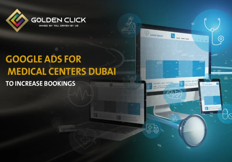 Google Ads for medical centers Dubai