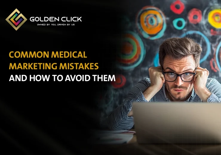 Common Medical Marketing Mistakes