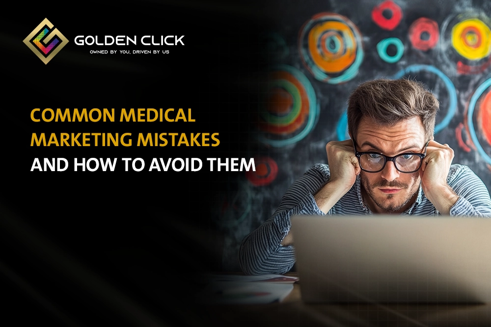Common Medical Marketing Mistakes